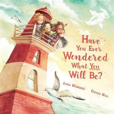 Have You Ever Wondered What You Will Be Inspirational Books For Kids