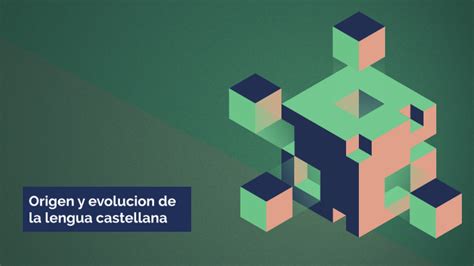 Origen Y Evolucion De La Lengua Castellana By Joel Pérez Cebador On Prezi