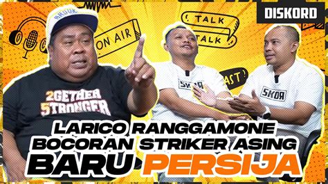 Bocoran Transfer Persija Musim Depan Dari Ayah Rico Info A Diskord