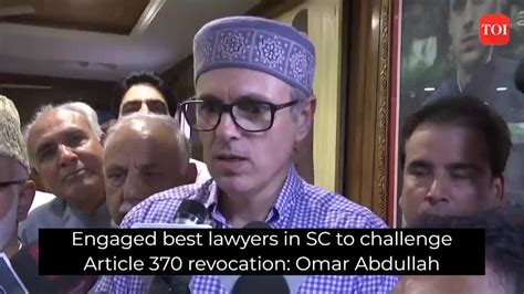 Engaged Best Lawyers In Sc To Challenge Article 370 Revocation Omar Abdullah