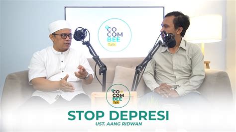 Stop Depresi Ustadz Aang Ridwan Cocombee Talk Episode Perdana