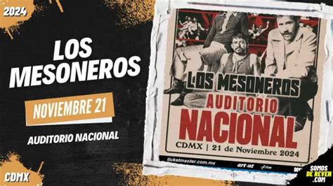 LOS MESONEROS EN CDMX AUDITORIO NACIONAL 2024 Archivos Somos De Reven