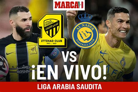 Liga Saudí Al Ittihad Vs Al Nassr En Vivo Cristiano Ronaldo Y Sadio