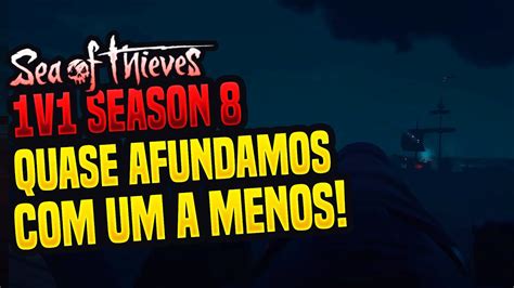 PvP QUASE AFUNDAMOS UM TRIPULANTE A MENOS Sea Of Thieves YouTube