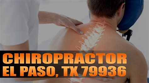 El Paso Tx Chiropractor 79936 Youtube