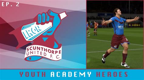 Fifa Career Mode Ep Scunthorpe Utd Rtg Youth Academy Youth