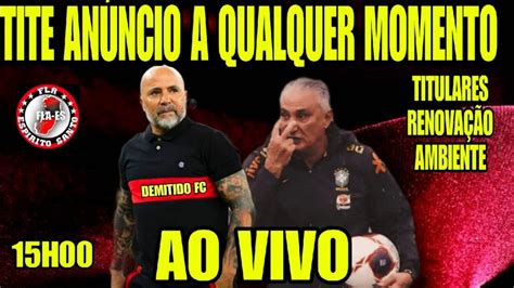 TITE VÊM AÍ LANDIM DEMITE SAMPAOLI FLAMENGO SEM TÉCNICO E