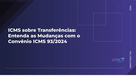 Blog ICMS sobre Transferências Entenda as Mudanças o Convênio