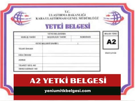 A2 yetki belgesi Örneği K belgesi Hakkında Bilgiler