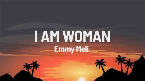 Emmy Meli I AM WOMAN Lyrics YouTube