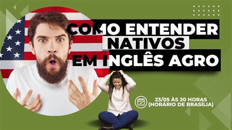 Como Entender Nativos Em Ingl S Agro Youtube