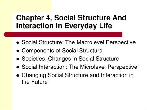 Ppt Chapter Social Structure And Interaction In Everyday Life