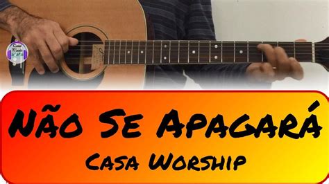 N O Se Apagar Casa Worship Viol O Tutorial Youtube