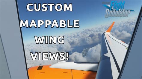 How To Get Mappable Custom Wing Views On Microsoft Flight Simulator