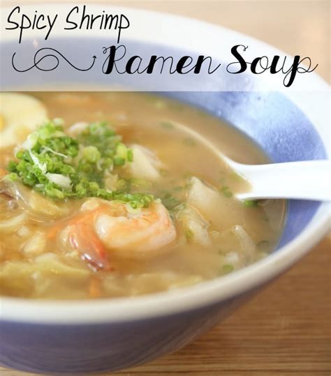 Spicy Shrimp Ramen Soup