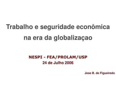 Ppt Trabalho E Seguridade Econ Mica Na Era Da Globaliza Ao