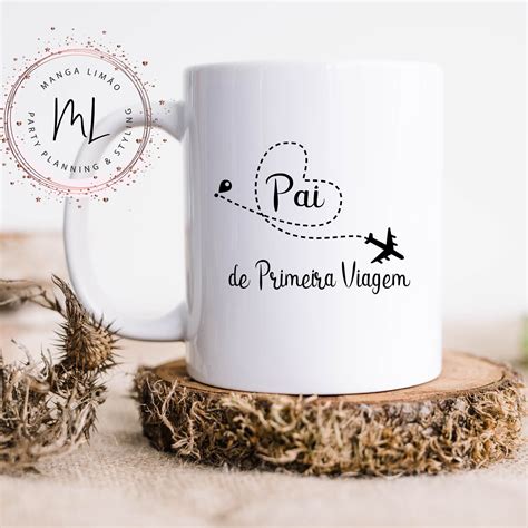 Caneca Pai De Primeira Viagem Decora Es De Festas Personalizadas