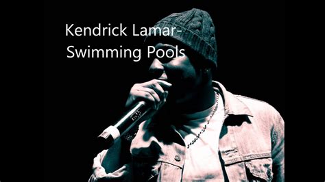 Kendrick Lamar Swimming Pools Explicit Version Youtube