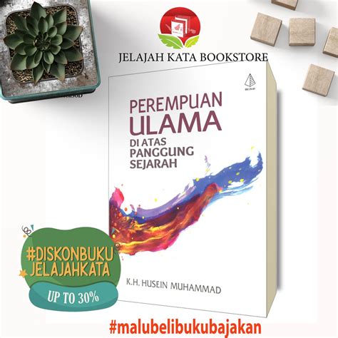 Jual Buku Kh Husein Muhammad Perempuan Ulama Di Atas Panggung Sejarah