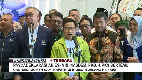 NasDem PKB Dan PKS Pertemuan Koalisi Perdana Usai Deklarasi Anies Cak