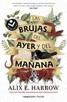 Las Brujas Del Ayer Y Del Ma Ana Harrow Alix E Libro En Papel