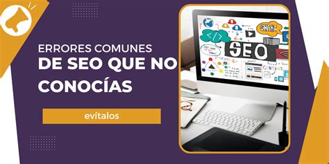 Errores De SEO Comunes Que Debes Evitar En 2023