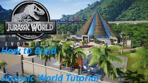 How To Build Jurassic World Tutorial Jurassic World Evolution Youtube