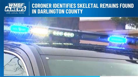 Coroner Identifies Skeletal Remains Found In Darlington County Youtube