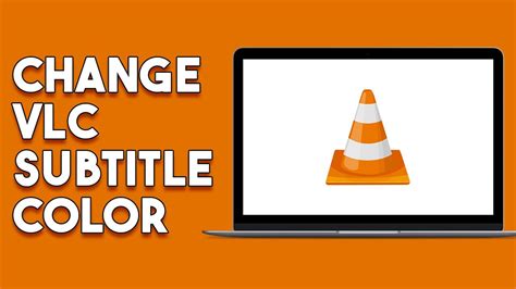 How To Change Vlc Subtitle Color Youtube