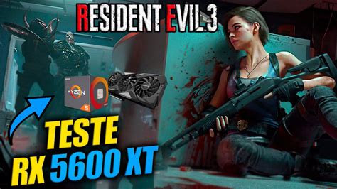 RESIDENT EVIL 3 Remake TESTE RX 5600XT Ryzen 1600 PC 1920X1080