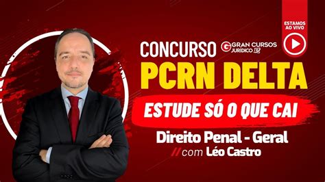 PCRN DELTA Estude só o que cai Direito Penal Geral Léo