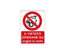 Cartello Vietato Operare Su Organi In Moto