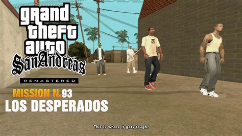 GTA San Andreas HD REMASTERED Part 93 LOS DESPERADOS Gameplay Lets