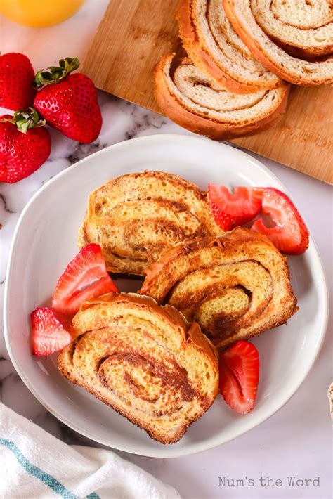 Cinnamon Swirl French Toast Nums The Word