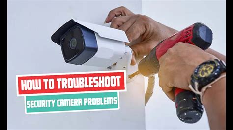 How To Troubleshoot Security Camera Problems Troubleshooting Guide Youtube