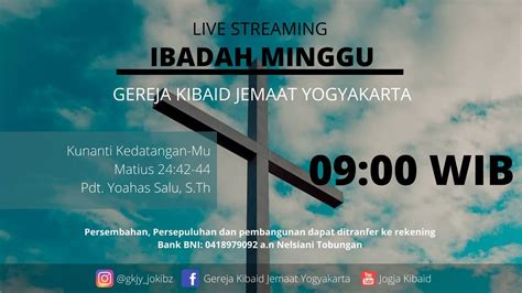 Live Streaming Ibadah Minggu 24 Mei 2020 Gereja Kibaid Yogyakarta Youtube