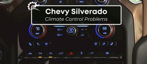 Chevy Silverado Climate Control Problems Solutions For Optimal AC