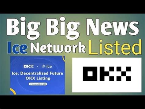 Ice Network Listing On Okx Youtube