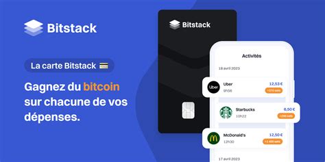 La Carte Bitstack Gagnez Du Bitcoin Sur Chacune De Vos Dépenses