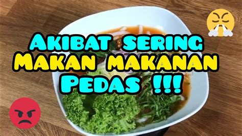 Akibat Terlalu Sering Mengkonsumsi Makanan Pedas Youtube