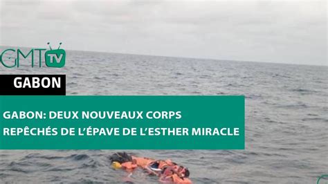 Reportage Gabon deux nouveaux corps repêchés de lépave de l