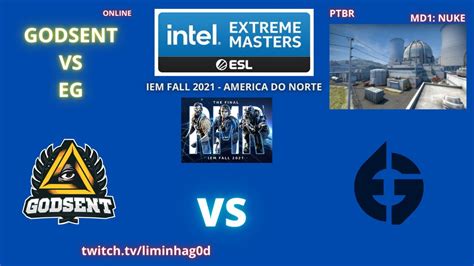 GODSENT VS EG NUKE MD1 PTBR LIMINHA IEM FALL 2021 AMERICA DO