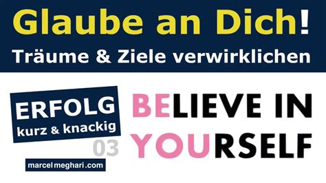 Glaube An Dich W Nsche Und Ziele Verwirklichen Vertraue Dir Selbst