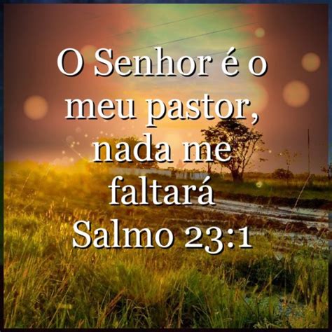 O Senhor é o meu Pastor e nada me faltará Salmo 23 1