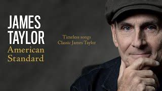 American Standard: NEW Album | James Taylor Chords - ChordU