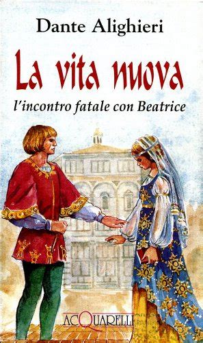 LA VITA NUOVA L Incontra Fatale Con Beatrice By DANTE ALIGHIERI Buon