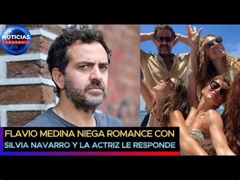 Flavio Medina Niega Romance Con Silvia Navarro Y La Actriz Le Responde