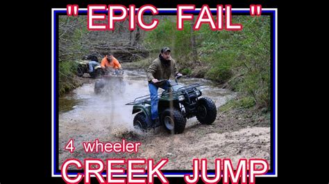 Epic Fail 4 Wheeler Creek Jump Youtube