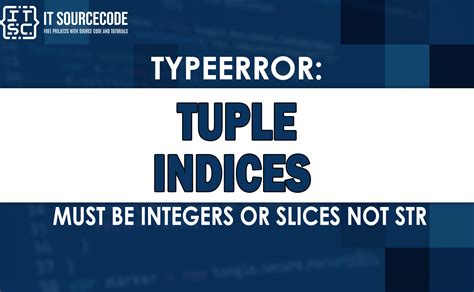 Typeerror Tuple Indices Must Be Integers Or Slices Not Str Solved