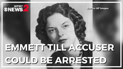 Carolyn Bryant Donham Will Emmett Till Accuser Face Charges